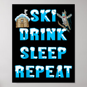 Poster Come Sleep Ski Drink Repete Neve Esportes De Inver