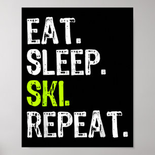 Poster Come Sleep Ski Repetir Esqui Skier Lover Engraçado
