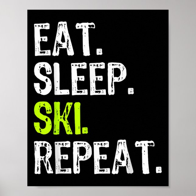 Poster Come Sleep Ski Repetir Esqui Skier Lover Engraçado (Frente)