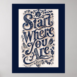 Poster Comece Onde Você Está A Tipografia Decorativa