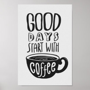 Poster Começo dos bons dias com café citações pretas 