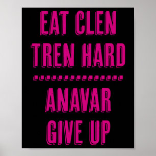 Poster Comer Clen Tren Duro Anavar Desistir Engraçado Fis