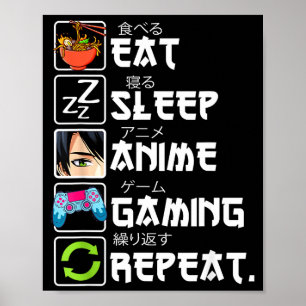 Poster Comer Dormir Anime Jogos Repetir Gamer Homens Adol