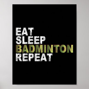 Poster Comer Dormir Badminton Repetir 