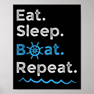 Poster Comer Dormir Barco Repetir Lago Oceano Embarcação