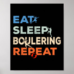 Poster Comer Dormir Bouldering Repetir Escalada em Rocha 