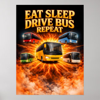 Poster Comer Dormir Dirigir Ônibus Arte