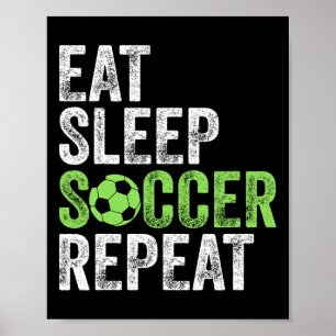 Poster Comer Dormir Futebol Repetir Camisa Esporte Legal
