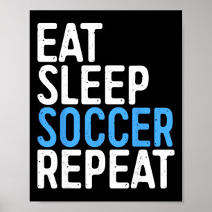 Poster Comer Dormir Futebol Repetir Camiseta Homens Mulhe