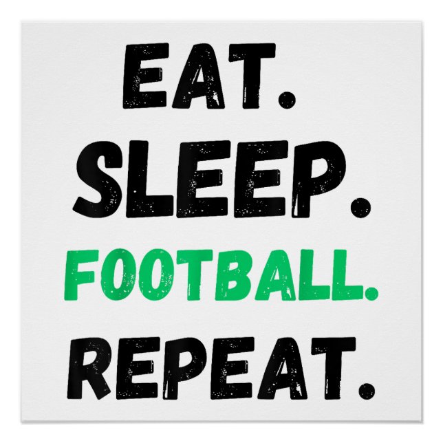 Pôster Comer Dormir Futebol Repetir Fofo Comer Dormir Fut (Frente)
