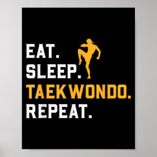 Poster Comer Dormir Taekwondo Repetir Treinamento de Arte