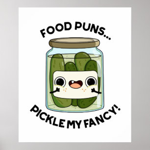 Poster Comida Puns Pickle Meu Rico Comida Engraçado Pun
