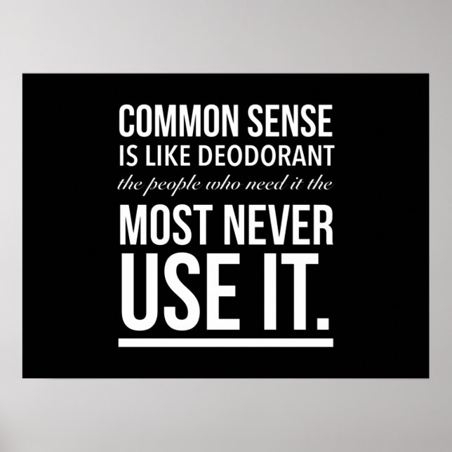 Poster Common sense is like deodorant funny quote white.p (Frente)