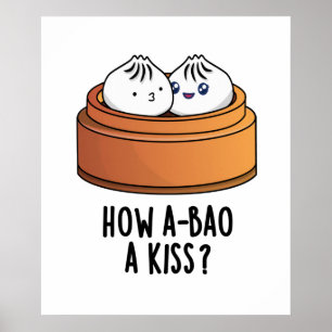 Poster Como A-bao Um Beijo Cute Dimsum Pun