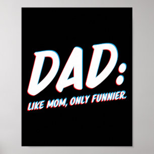 Poster Como A Mãe Só É Mais Engraçada - Para Pai Da Filha