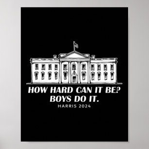 Poster Como Duro Podem Ser Os Rapazes Fazendo Isso Kamala
