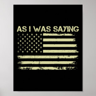 Poster Como eu estava dizendo Engraçado Político Trump 20