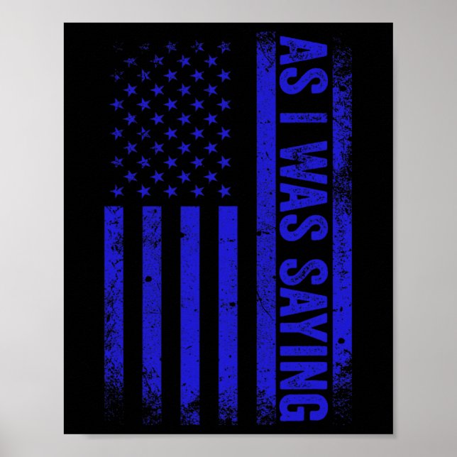 Poster Como Eu Estava Dizendo Engraçado Trump 2024 Pol De (Frente)