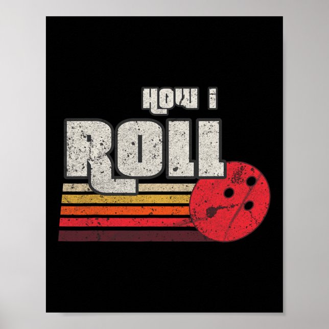 Poster Como Eu Rolo Boliches Gráficas Engraçadas Ataca Li (Frente)