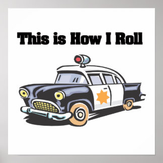 Poster Como Eu Rolo (Polícia/Carro Policial)