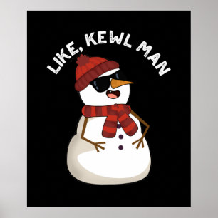 Poster Como Kewl Man Funny Legal Snowman Pun Dark BG
