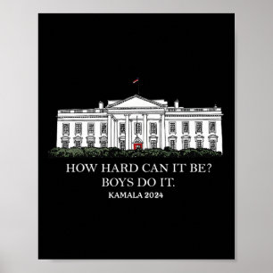 Poster Como Pode Ser Duro Os Rapazes Fazerem Kamala Harri