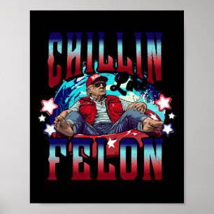 Poster Como Um Felon Trump Presidente 2024 Leve A América