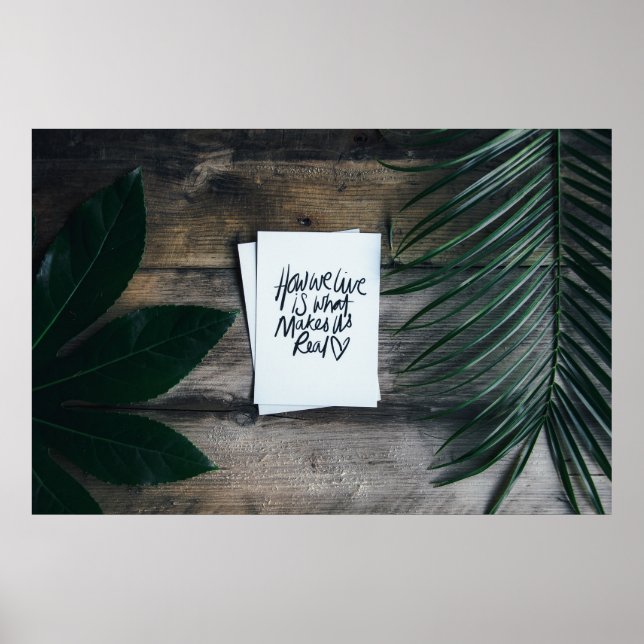 POSTER "COMO VIVEMOS É O QUE NOS TORNA REAIS" CITAÇÃO (Frente)