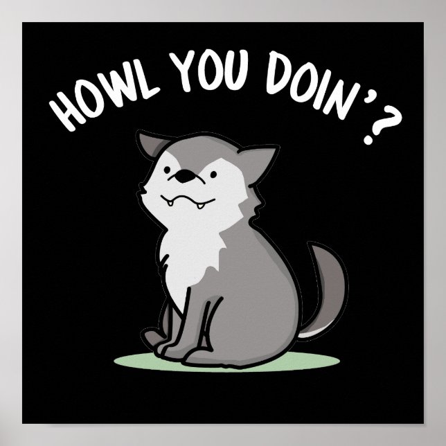 Poster Como você está fazendo um Lobo Engraçado Pun Dark  (Frente)