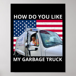 Poster Como você gosta da minha viagem de caminhão de lix