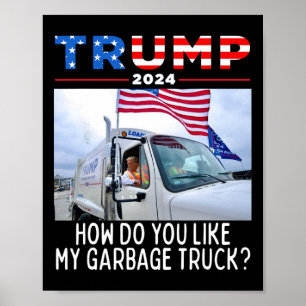 Poster Como Você Gosta do Meu Caminhão Garge Voting Trump