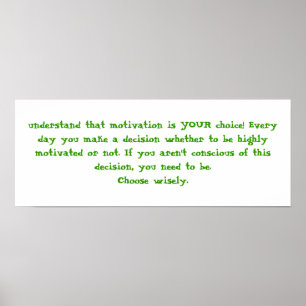 Poster compreenda que a motivação é SUA escolha! Nunca
