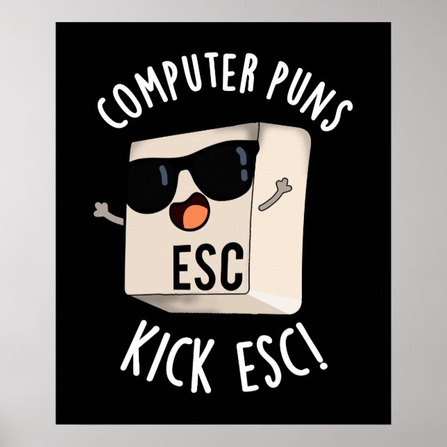 Poster Computador Puns Kick Esc Engraçado Teclado Pun Dar (Frente)