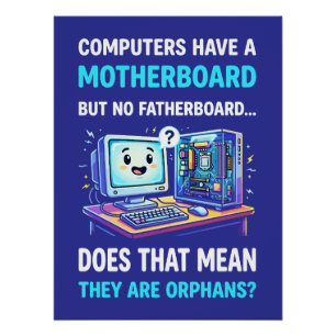 Pôster Computadores Têm Placa-Mãe, Mas Não Placa-Pai, Eng
