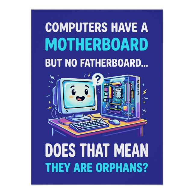 Pôster Computadores Têm Placa-Mãe, Mas Não Placa-Pai, Eng (Frente)