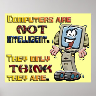 Pôster Computers Only Think They are Intelligent