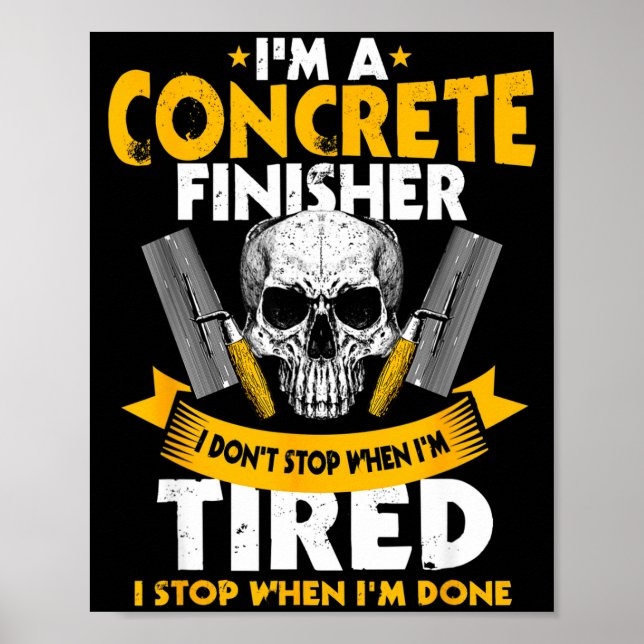 Poster Concrete Finisher I Don't Stop When I'm Tired Ceme (Frente)