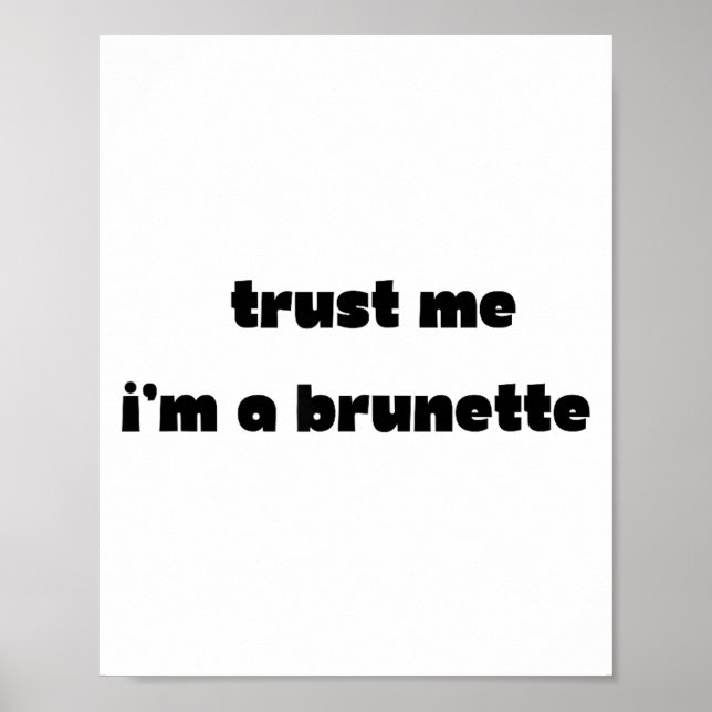 Poster Confie em Mim Eu Sou uma Morena Piada Engraçada  (Frente)