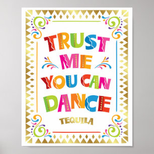 Poster CONFIE EM MIM, VOCÊ PODE DANÇAR O Sinal TEQUILA Im