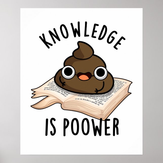 Poster Conhecimento É Poower Funny Poop Pun (Frente)
