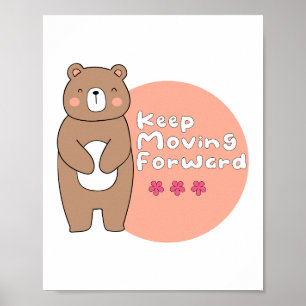 Poster Continua a andar para a frente Kawaii feliz urso r