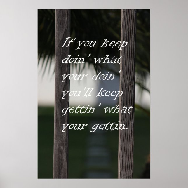 Pôster Continue A Obter O Que Está A Fazer (Frente)