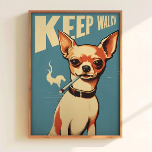 Pôster Continue Andando Cachorro Hipster Arte Impr
