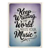Continue Escrevendo-O Mundo Precisa Da Sua Música 