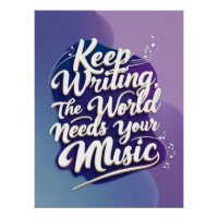 Continue Escrevendo-O Mundo Precisa da Sua Música