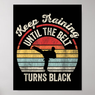 Poster Continue Treinando Até O Cinto Ficar Preto Artes M
