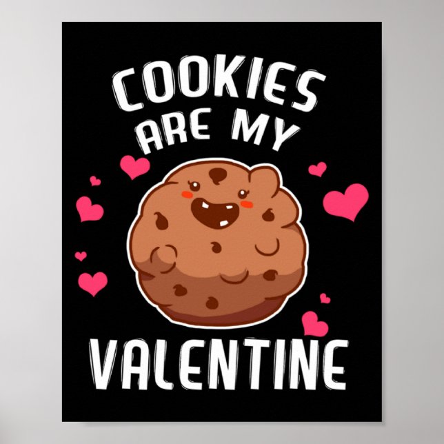 Poster Cookies Are My Valentine Chocolate Biscuit Baker  (Frente)