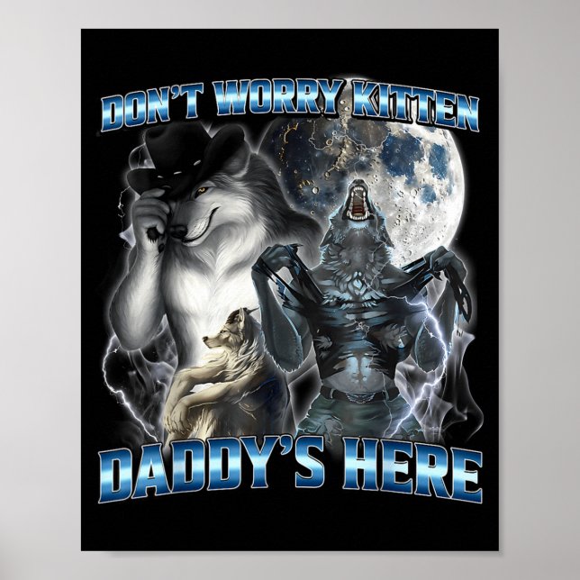 Poster Cool Funny Alpha Wolf Meme Don't Worry Kitten Dadd (Frente)