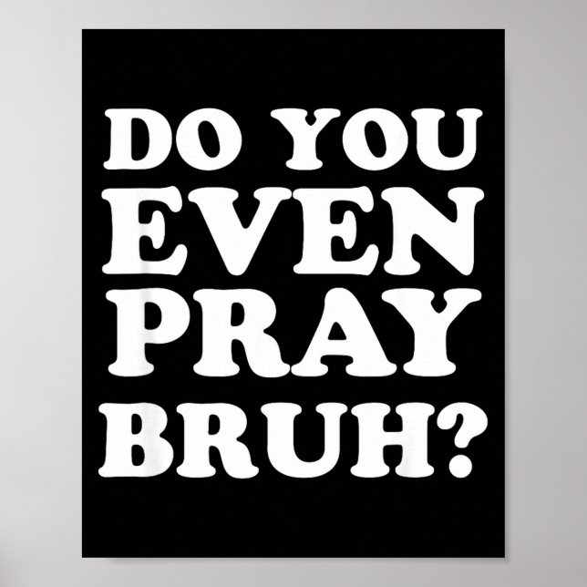 Poster Cool Motivational Christian Verse Do You Even Pray (Frente)