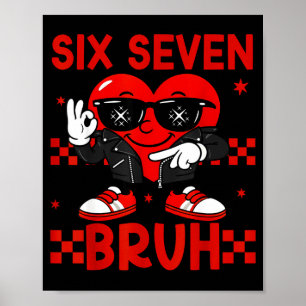 Poster Cool Six Seven Bruh 6 7 Meme do Dia dos Namorados 